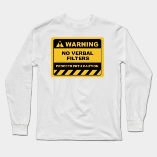 Human Warning Sign NO VERBAL FILTERS PROCEED WITH CAUTION Sayings Sarcasm Humor Quotes Long Sleeve T-Shirt